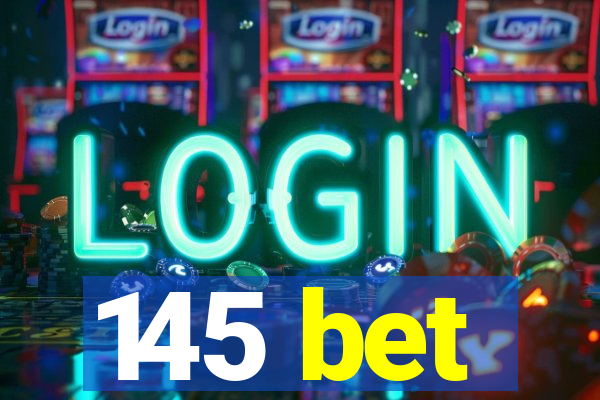145 bet